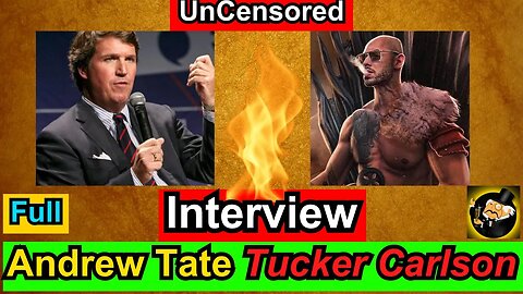 Exclusive Full Interview: Andrew Tate Unleashes Truth with Tucker Carlson
