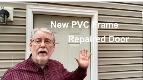 Replace Door Jamb with PVC and Repaired Door