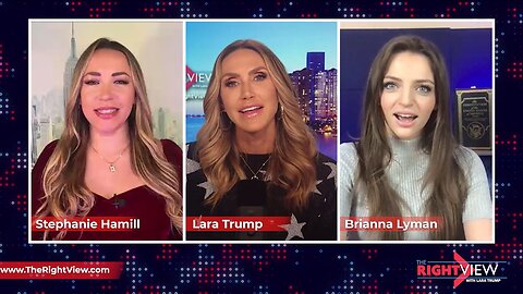 Lara Trump, Stephanie Hamill, Brianna Lyman