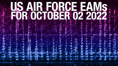 USAF EAMs – October 02 2022 shortwave messages