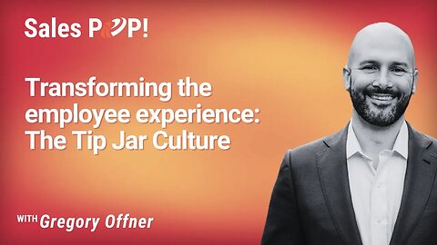 Transforming the employee experience: The Tip Jar Culture with Gregory Offner