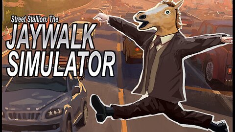 Street Stallion The Jaywalk Simulator