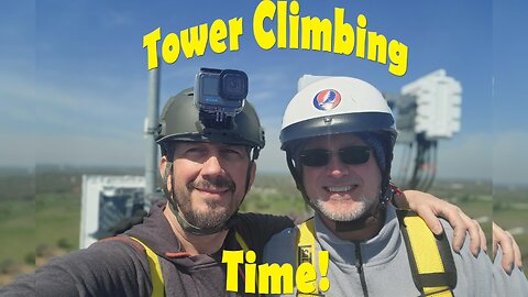 Tower Climbing Time!!