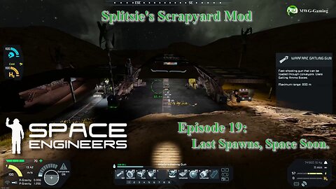 Space Engineers – Splitsie’s Scrapyard – Ep. 19 Last Spawns, Space Soon.