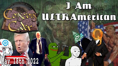 Conscious Codex 66: I Am ULTRAmerican