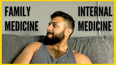 Should I Go Into Family Medicine or Internal Medicine | Late Night Thoughts