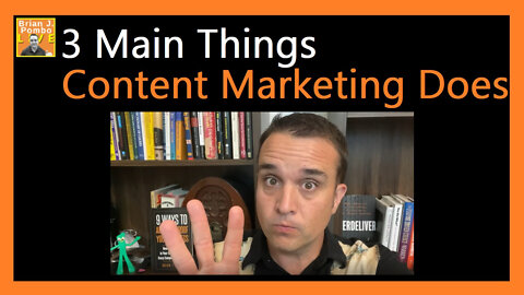 The 3 Main Things Content Marketing Does 3️