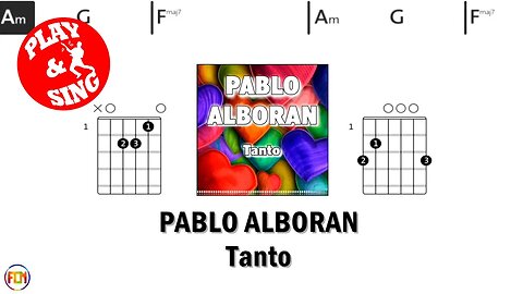 PABLO ALBORAN Tanto FCN GUITAR CHORDS & LYRICS