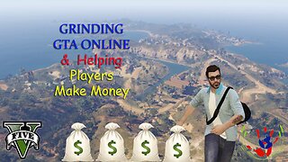 GTA ONLINE - Helping Players Make Money - 02/13/2024