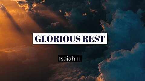 Glorious Rest - Pastor Jeremy Stout