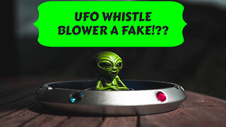 UFO WHISTLEBLOWER A FAKE OR DEEP COVER UP!??