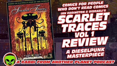 Scarlet Traces Vol. 1 Review - Ian Edginton & D'Israeli's Dieselpunk Sequel to War of the Worlds