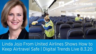 United is Working to Keep Passengers and Crew Safe | Digital Trends Live 8.3.20