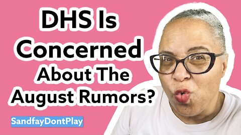 Department Of Homeland Security Is Concerned About The August Rumors?