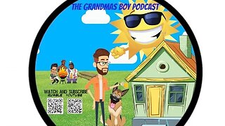 The Grandmas Boy Podcast EP.18-Solo in the afternoon!