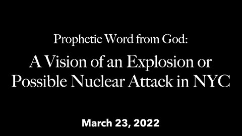 A Vision of an Explosion or Possible Nuclear Attack in NYC