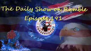 The Daily Show with the Angry Conservative - Episode 191