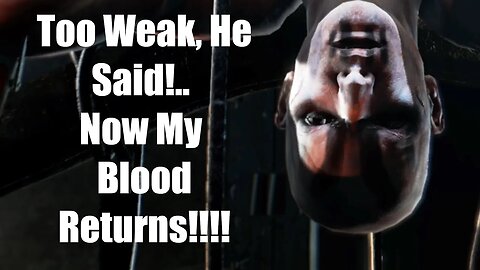 Mad Max Too Weak, He Said!.. Now My Blood Returns!!!!