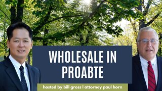 Wholesale in Probate Real Estate | with Attorney Paul Horn