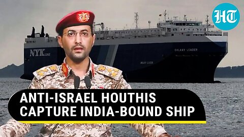 Iran Proxy Houthis Seize 'Israeli' Ship In Red Sea; IDF Says 'Grave, But Not...' | Hamas | Gaza