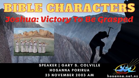 Bible Characters - Joshua: Rising To The Challenge (Gary Colville) | Hosanna Porirua