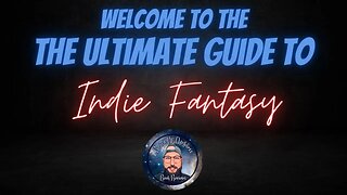 The Ultimate Guide to Indie Fantasy