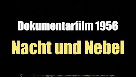 Nacht und Nebel (Geschichtlicher Dokumentarfilm I 1956)