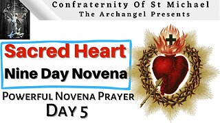 **(Day 5) Novena - Sacred Heart Of Jesus - Catholic Novena & Consecration Prayers, Day 5 of 9