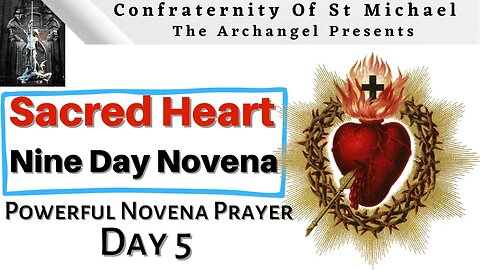 **(Day 5) Novena - Sacred Heart Of Jesus - Catholic Novena & Consecration Prayers, Day 5 of 9