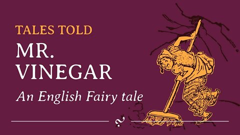 Mr. Vinegar: A Traditional English Fairy Tale