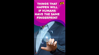 What If Humans Had The Same Fingerprints? *