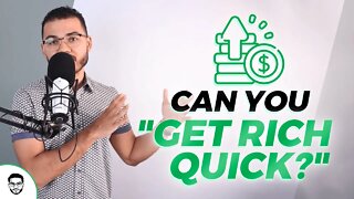 Can You "Get Rich Quick"