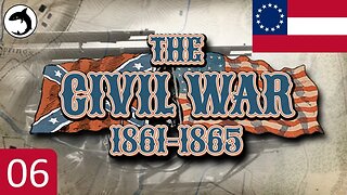 Grand Tactician: The Civil War | Confederate Campaign | Episode 06 - An Endless Blue Wave