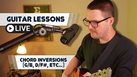 What Are Chord Inversions?! (G/B, D/F#, etc..) Guitar Lessons LIVE