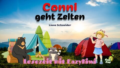 Conni geht Zelten | Meine Freundin Conni | Kindergeschichte | Gute Nacht Geschichte für Kinder