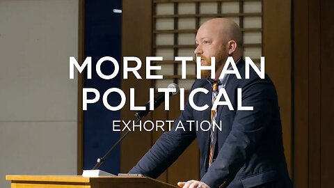 More Than Political | Toby Sumpter (Exhortation—King's Cross Church)