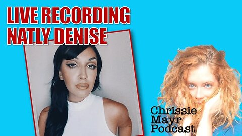 LIVE Chrissie Mayr Podcast with Natly Denise! Border Crisis, Micro Psyops, Sound of Freedom, Polaris
