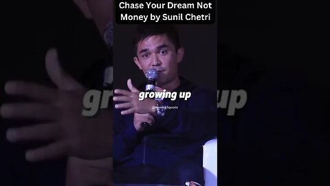 Chase Your Dream Not Money by Sunil Chetri