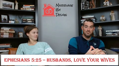 Ephesians 5:25 - Husbands, Love Your Wives