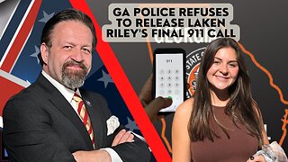 Sebastian Gorka FULL SHOW: GA police refuses to release Laken Riley's final 911 call