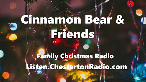 Cinnamon Bear & Friends - Christmas Radio - 11/26