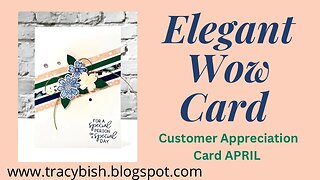 Elegant WOW Card - Customer Appreciation Card April!