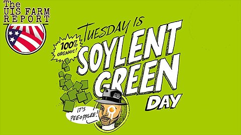 TheUIS Tuesday is Soylent Green Day Livestream