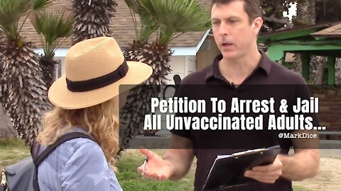 Petition To Arrest & Jail All Unvaccinated Adults...