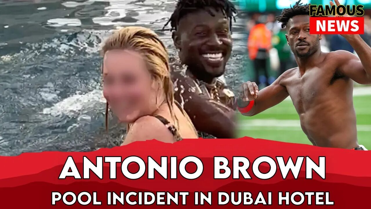 Antonio Brown Exposing Himself At Dubai Hotel Pool | Famous News