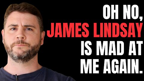 JAMES LINDSAY is mad at me again because someone wrote a fan fiction he didn't star in.