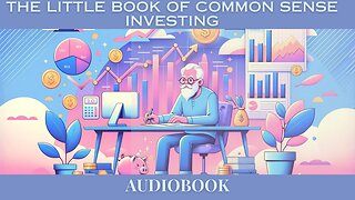 Investing Wisdom: 'The Little Book of Common Sense Investing' | FREE Audiobook