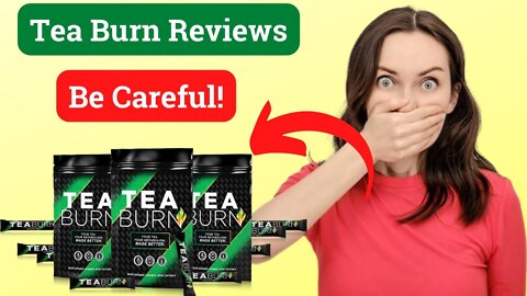 Tea Burn Honest Review | Does Tea Burn Work? | Tea Burn Supplement Real Reviews