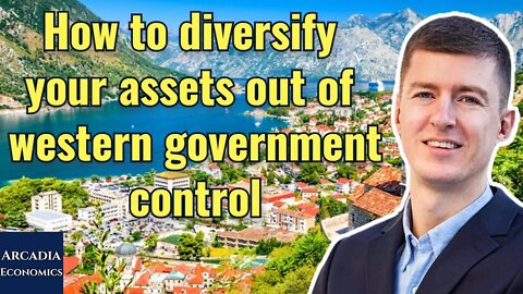 How to diversify your assets out of western government control