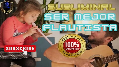 Ser Mejor Flautista Subliminal 2023